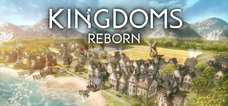 王国复兴/王国重生/Kingdoms Reborn（更新v0.234）