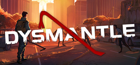 DYSMANTLE (更新 v1.4.0.41)